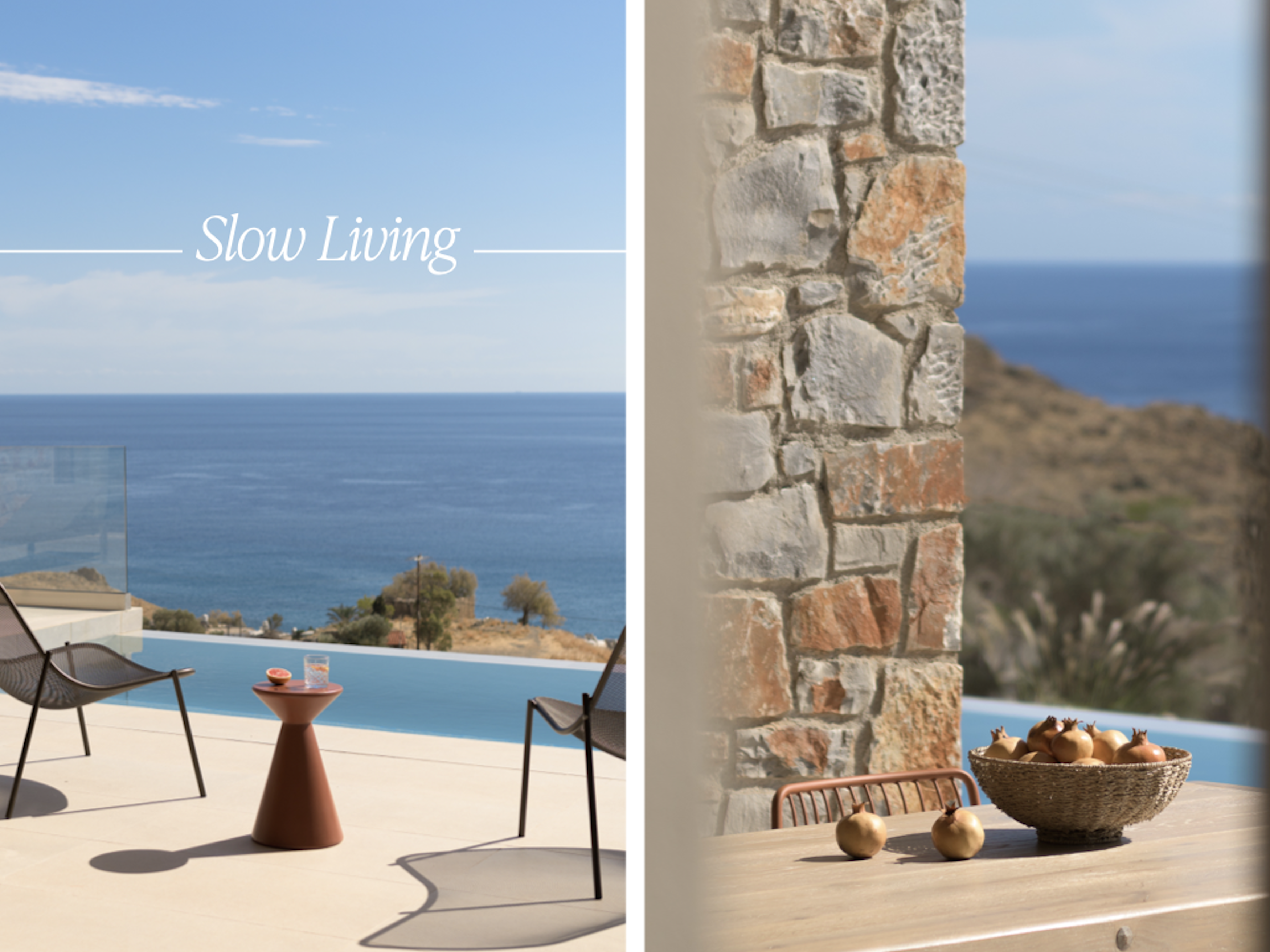 Immerse yourself in the art of slow living, with serene sea views and moments of pure relaxation.